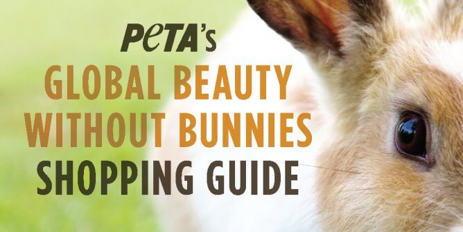 PETA’s Global Beauty Without Bunnies Shopping Guide