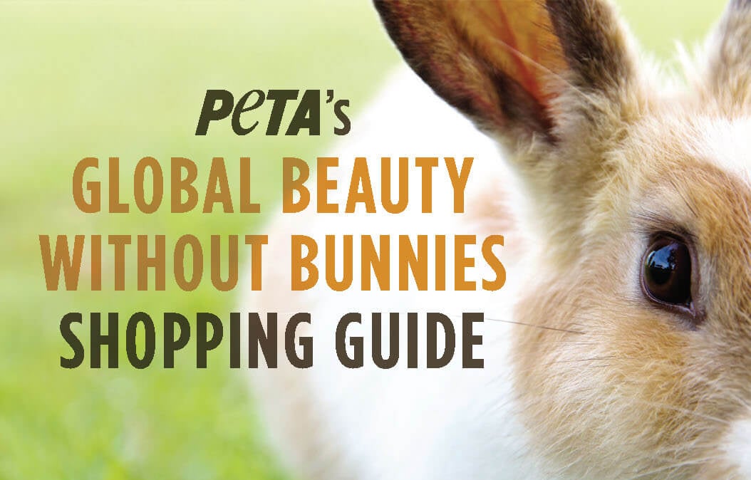 PETA's Global Beauty Without Bunnies Shopping Guide | PETA PETA's Global Beauty Without Bunnies Shopping Guide | PETA