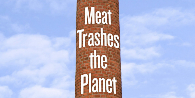 Meat Trashes the Planet. Go Vegan. (Smokestack)