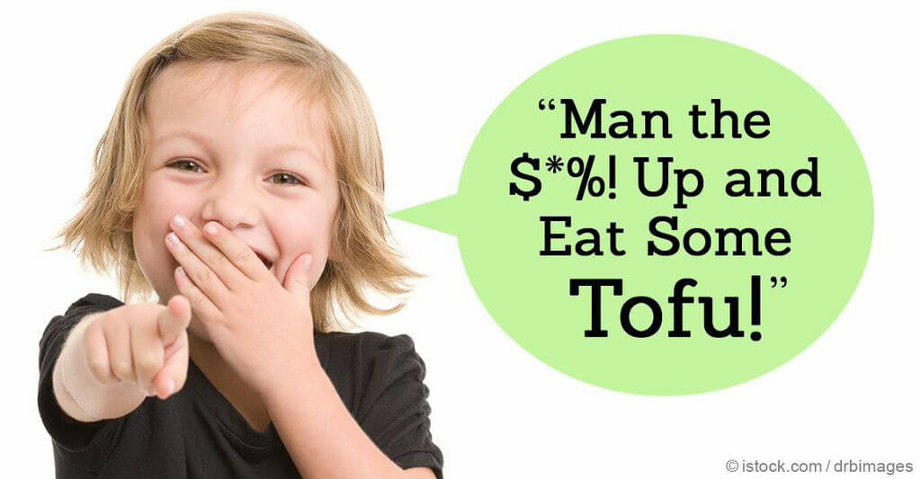 Man the F*** Up and Eat Some Tofu (Explicit Language) | PETA