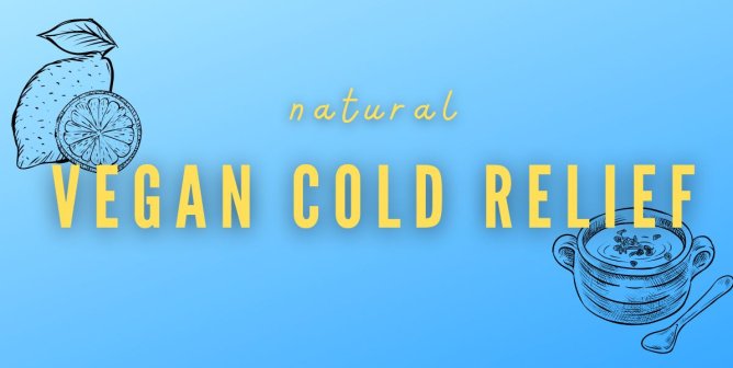 Effective and Natural Vegan Cold Relief Tips