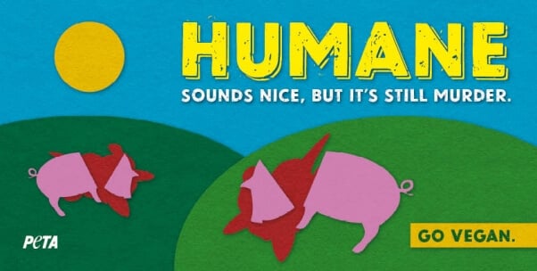 Humane Meat Sounds Nice, But It's Still Murder Billboard