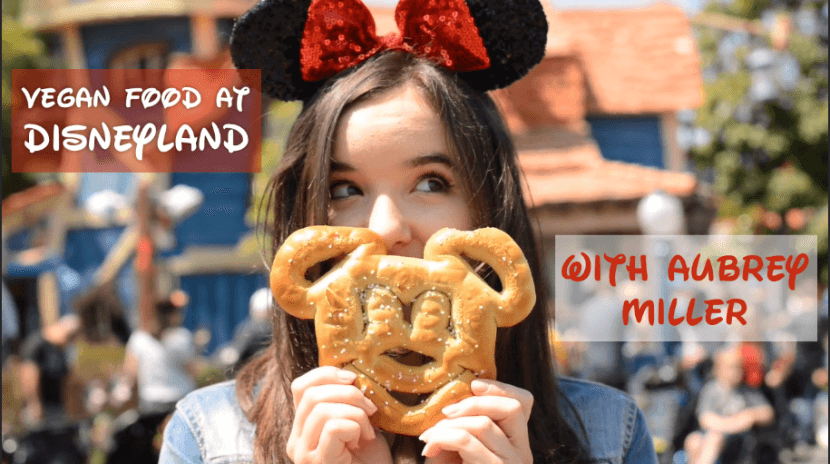 vegan food options at disneyland, aubrey miller