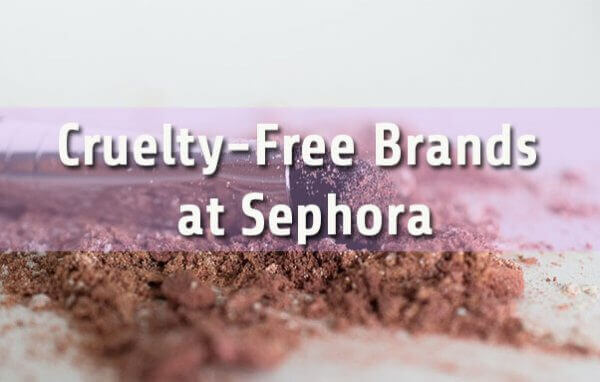Cruelty Free Brands at Sephora Guide