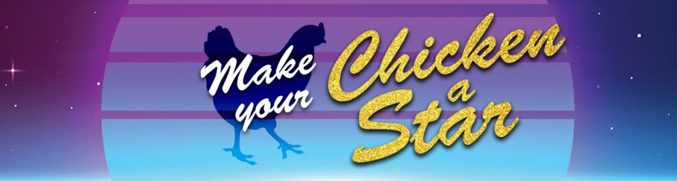 an outline of a chicken on a futuristic space background featuring the words make your chicken a star