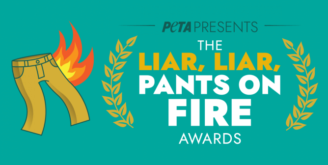 PETA’s ‘Pants on Fire’ Awards—10 Companies That Deceive Consumers