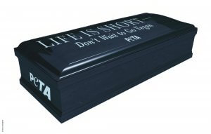PETA coffin, "Life is Short--Don