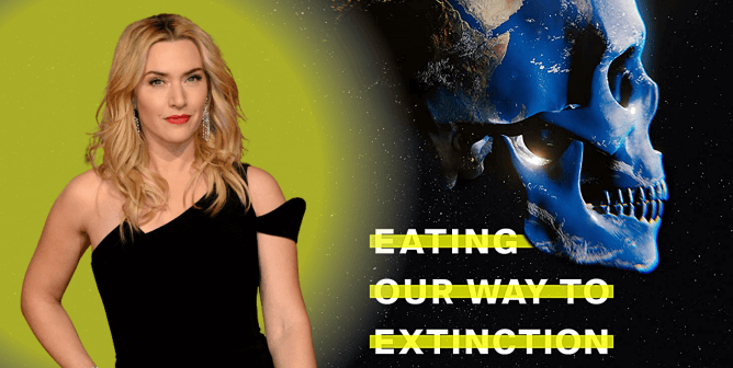 Kate Winslet and movie poster for eating our way to extinction