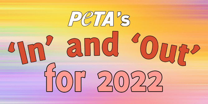 You Heard It Here First: McDonald’s McPlant Is ‘In’! See What Else Made PETA’s What’s ‘In’ and ‘Out’ List for 2022