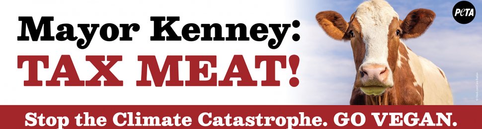 Mayor Kenney: TAX MEAT! Stop the Climate Catastrophe. GO VEGAN