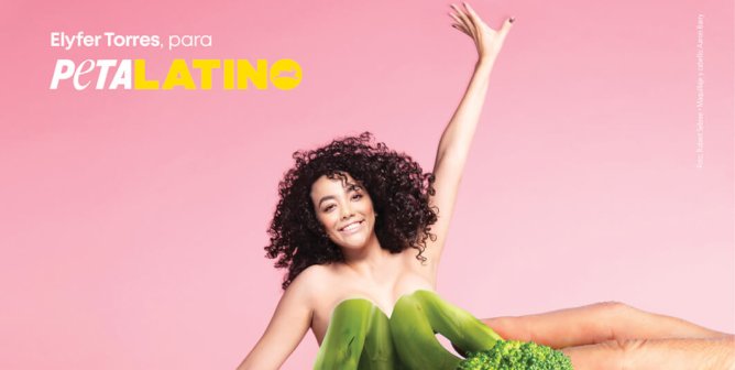 Elyfer Torres: ¡Prueba Ser Vegano! Te Queda Bien.