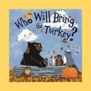 Who Will Bring the Turkey? book cover
