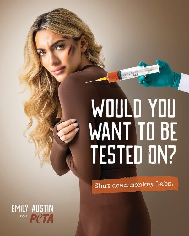 Emily Austin with syringe and text that says "Would you want to be tested on? Shut down monkey labs"