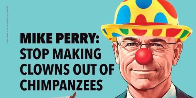 Mike Perry: Stop Making Clowns Out Of Chimpanzees (Hallmark)