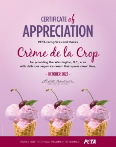 Certificate of Appreciation with text reading PETA recognizes and thanks Creme de la Crop for providing the Washington DC area with delicious vegan ice cream that spares cows