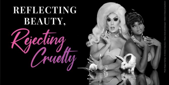 Cruelty-Free Queens: ‘RuPaul’s Drag Race’ Alums Speak Out for Animals in Bold PETA Ad