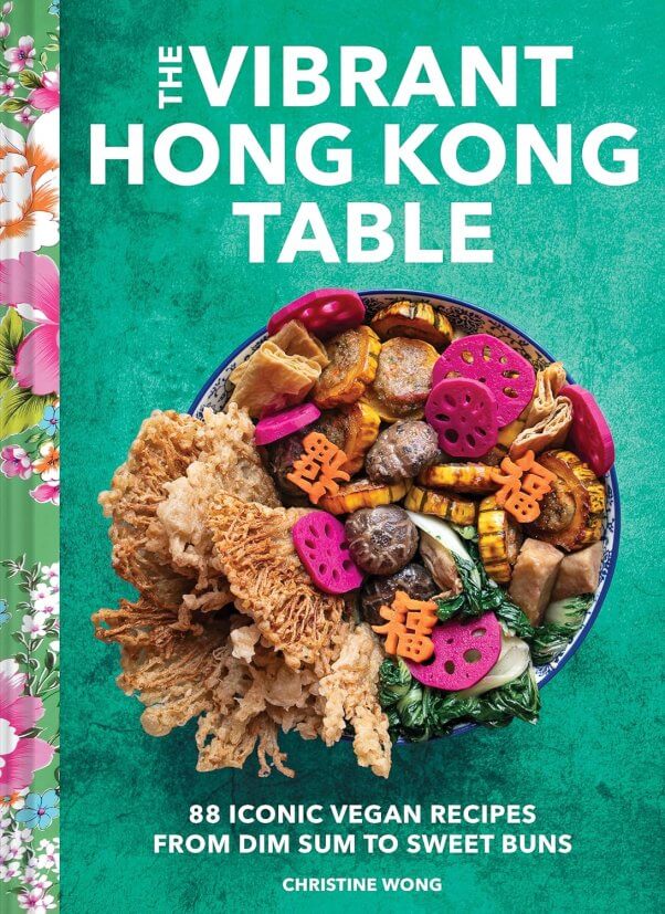 cookbook cover for "The Vibrant Hong Kong Table" by Christine Wong