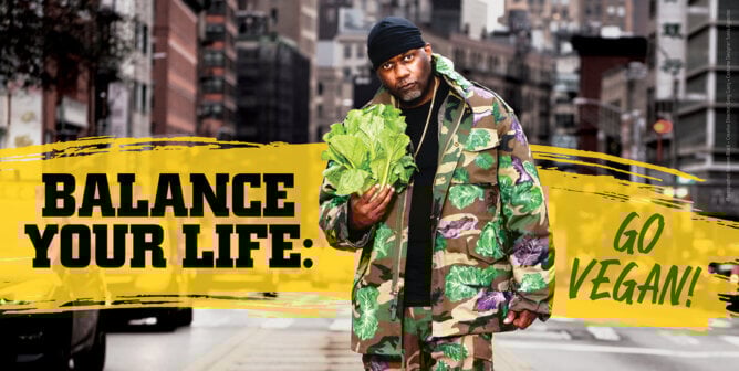 Masta Killa posing in front of superimposed text reading Balance your life: go vegan!